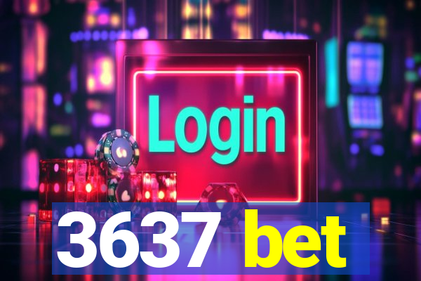 3637 bet